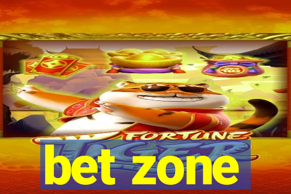 bet zone